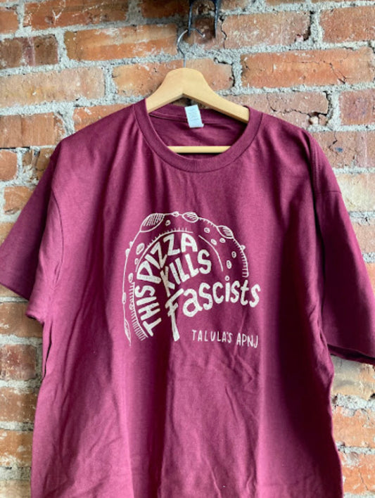 "Pizza Kill Fascists" Maroon Shirt